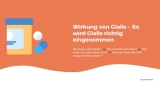 Wirkung von Cialis – So wird Cialis richtig eingenommen
